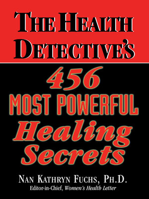 cover image of The Health Detective's 456 Most Powerful Healing Secrets